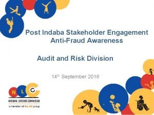 Post Indaba Stakeholder Engagement AntiFraud Awareness Audit and