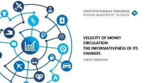 INSTITUTE OF ECONOMIC FORECASTING RUSSIAN ACADEMY OF SCIENCES