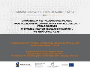 ORGANIZACJA KSZTACENIA SPECJALNEGO ORAZ UDZIELANIE UCZNIOM POMOCY PSYCHOLOGICZNO