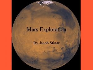 Mars Exploration By Jacob Stinar Water on Mars