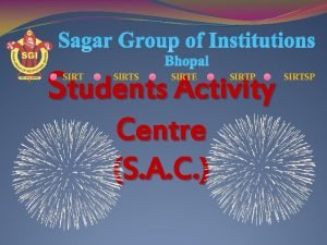 Sagar Group of Institutions Bhopal Students Activity SIRTS