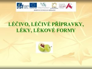 LIVO LIV PPRAVKY LKOV FORMY Cl po prostudovn