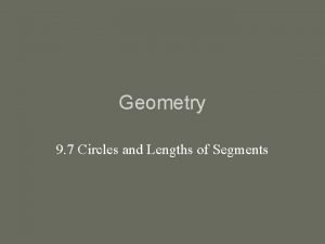 Circles and lengths of segments 9-7