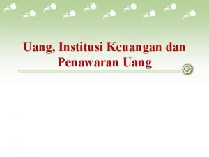 Uang Institusi Keuangan dan Penawaran Uang Perkonomian Barter