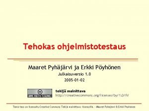 Tehokas ohjelmistotestaus Maaret Pyhjrvi ja Erkki Pyhnen Julkaisuversio