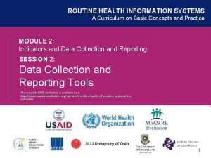 ROUTINE HEALTH INFORMATION SYSTEMS A Curriculum on Basic