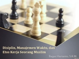 Disiplin Manajemen Waktu dan Etos Kerja Seorang Muslim