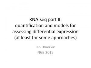 RNAseq part II quantification and models for assessing