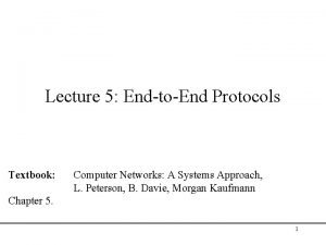 Lecture 5 EndtoEnd Protocols Textbook Computer Networks A