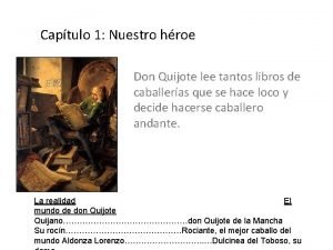 Captulo 1 Nuestro hroe Don Quijote lee tantos