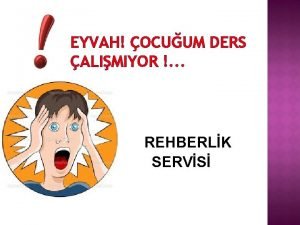 EYVAH OCUUM DERS ALIMIYOR REHBERLK SERVS Verimli ders