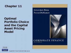 Chapter 11 Optimal Portfolio Choice and the Capital
