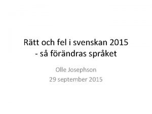 Rtt och fel i svenskan 2015 s frndras