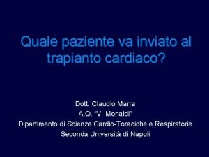 Quale paziente va inviato al trapianto cardiaco Dott