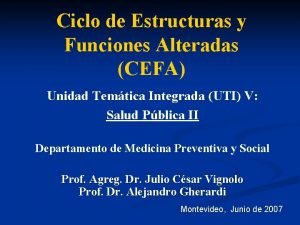 Ciclo de Estructuras y Funciones Alteradas CEFA Unidad