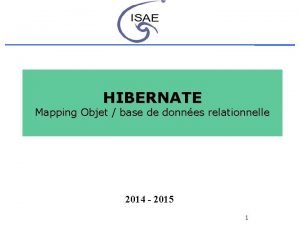 HIBERNATE Mapping Objet base de donnes relationnelle 2014