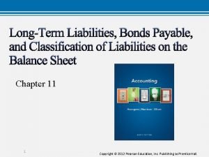 LongTerm Liabilities Bonds Payable and Classification of Liabilities