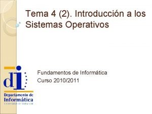 Tema 4 2 Introduccin a los Sistemas Operativos