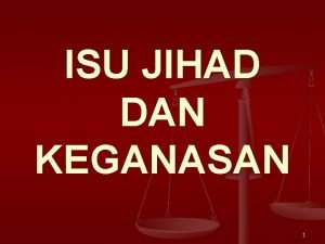 ISU JIHAD DAN KEGANASAN 1 Salah faham Barat