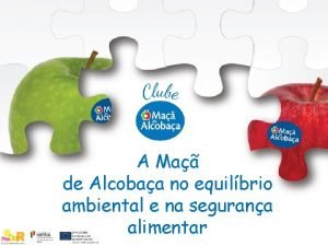 A Ma de Alcobaa no equilbrio ambiental e