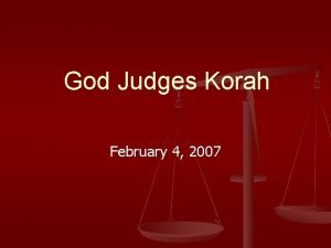God Judges Korah February 4 2007 Respect of