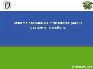 Sistema nacional de indicadores para la gestin universitaria