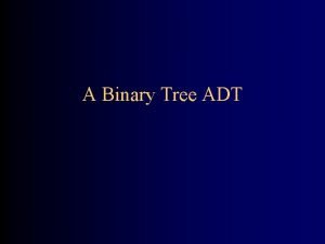 Binary tree adt