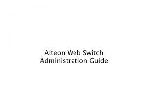 Alteon Web Switch Administration Guide 12 p 18