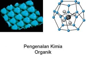 Pengenalan Kimia Organik Unsurunsur umum dalam senyawa organik