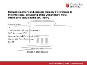 Semantic memory and episodic memory by reference to