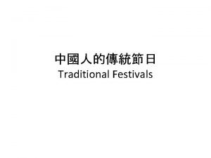 Traditional Festivals Major festivals Chinas major festivals the