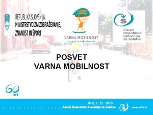 POSVET VARNA MOBILNOST Bled 2 12 2016 USPOSABLJANJE