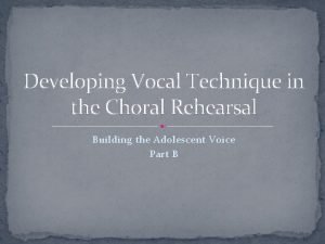 Developing Vocal Technique in the Choral Rehearsal Building