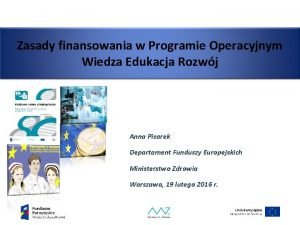 Zasady finansowania w Programie Operacyjnym Wiedza Edukacja Rozwj