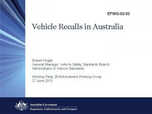 EFWG02 02 Vehicle Recalls in Australia Robert Hogan