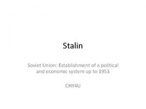 Stalin Soviet Union Establishment of a political and