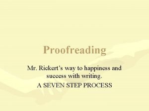 Proofreading Mr Rickerts way to happiness and success