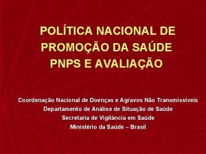 POLTICA NACIONAL DE PROMOO DA SADE PNPS E
