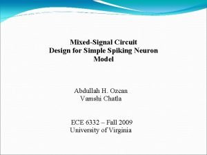 MixedSignal Circuit Design for Simple Spiking Neuron Model