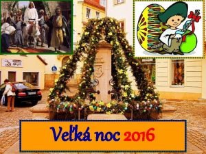 Velka noc 2016 Velka noc 2016