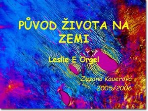 PVOD IVOTA NA ZEMI Leslie E Orgel Zuzana