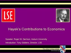 Hayeks Contributions to Economics Speaker Roger W Garrison