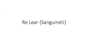 Re Lear Sanguineti Theoretical background Drama v theatre