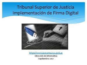 Tribunal Superior de Justicia Implementacin de Firma Digital