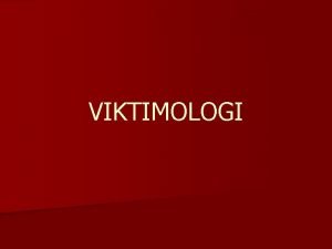 Pengertian viktimologi secara etimologi