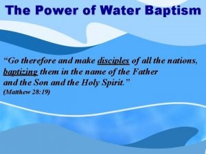 The power of water baptism