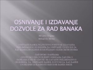 OSNIVANJE I IZDAVANJE DOZVOLE ZA RAD BANAKA Milojevic