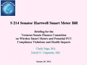 S 214 Senator Hartwell Smart Meter Bill Briefing