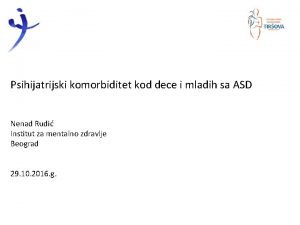 Psihijatrijski komorbiditet kod dece i mladih sa ASD