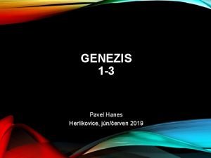 GENEZIS 1 3 Pavel Hanes Herlkovice jnerven 2019